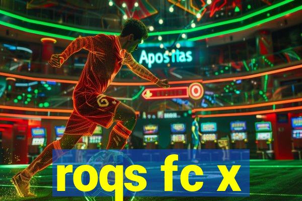 roqs fc x